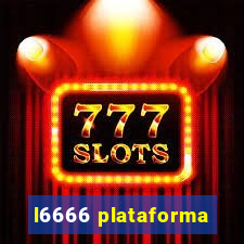 l6666 plataforma